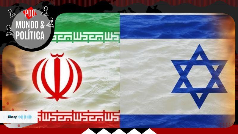 Capa do podcast Pesquisador em relações internacionais da Unesp analisa impactos do conflito entre Irã e Israel e como o BRICS pode ser afetado