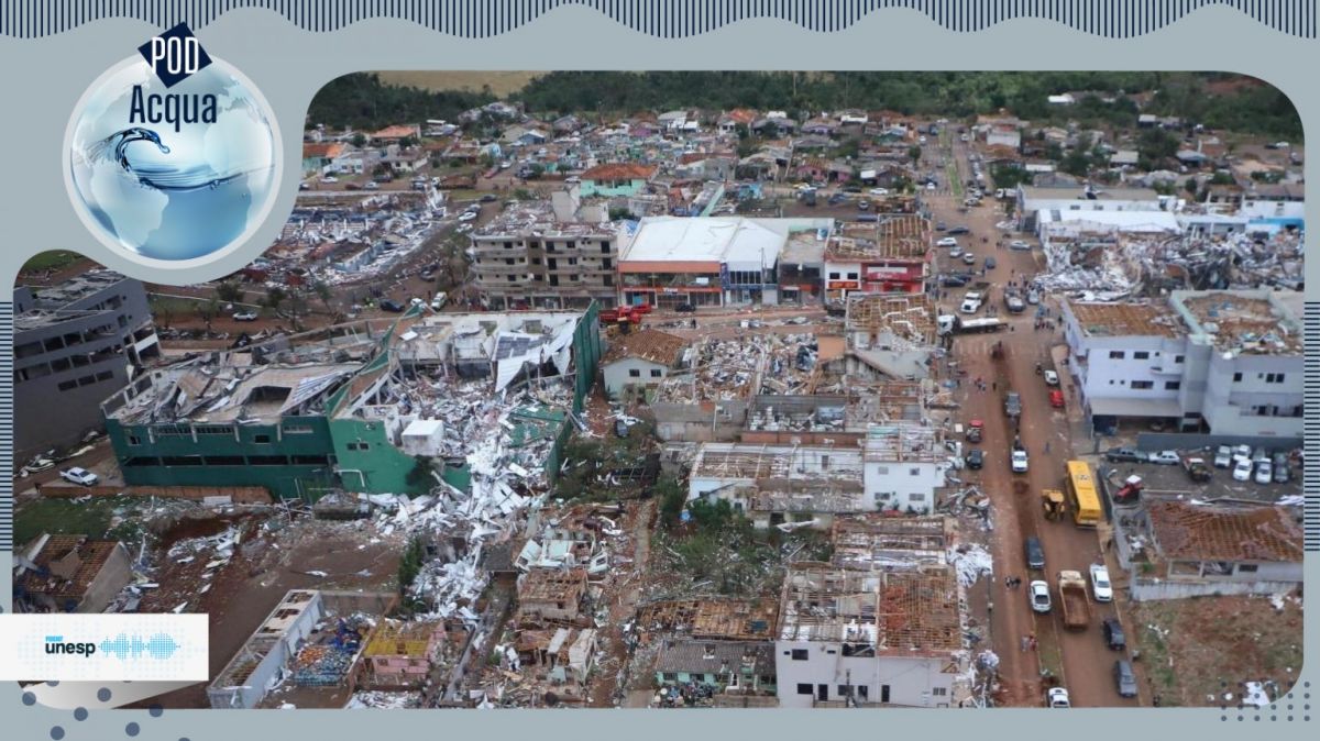 Capa do podcast Professor da Unesp analisa aspectos e impactos do tornado que deixou mortos e centenas de feridos no Paraná