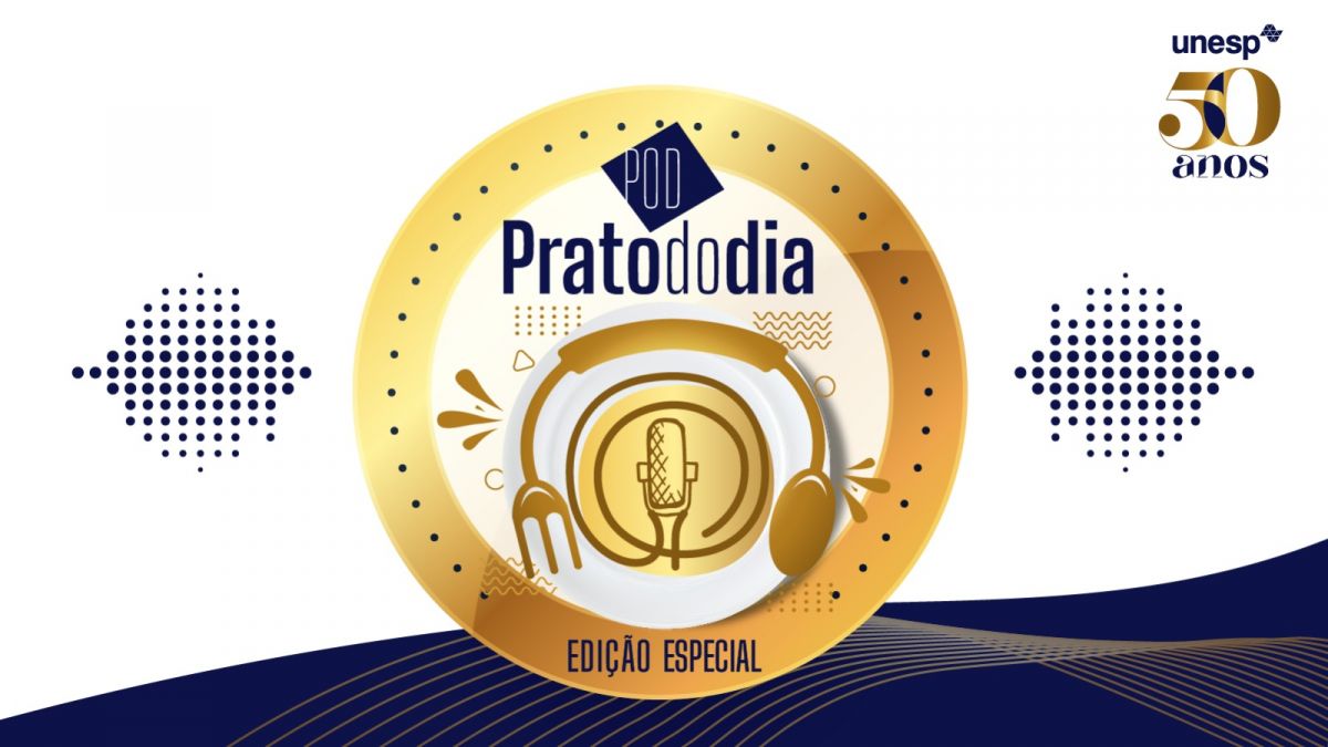 Capa do podcast [Prato do Dia #112] Recordar é viver: Unesp celebra 50 anos, com o docente José Paes de Almeida
