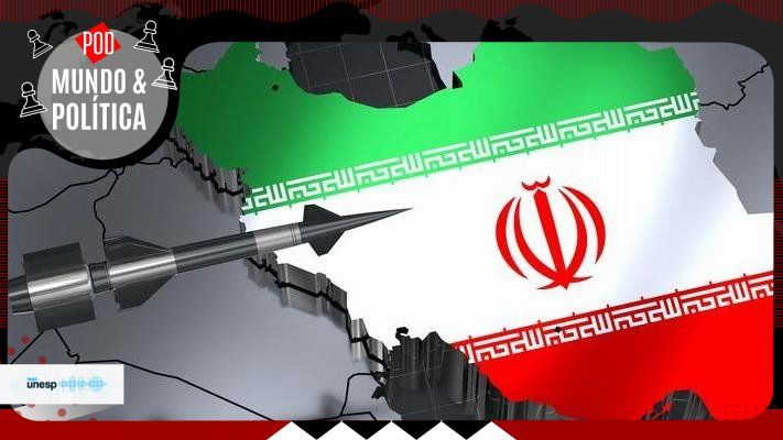 Capa do podcast Docente de segurança internacional da Unesp comenta pontos centrais e desdobramentos do atual conflito entre EUA e Israel contra o Irã